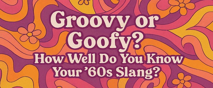 Can You Speak Hippie? 60s Slang Quiz
