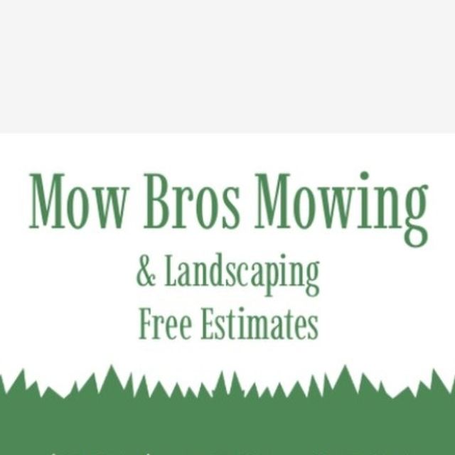 Mow Bros Mowing and Landscaping